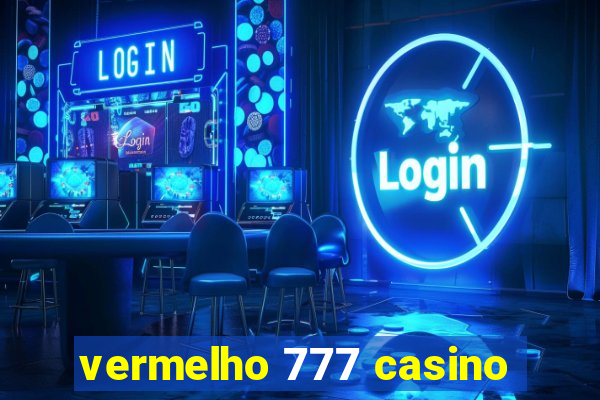 vermelho 777 casino